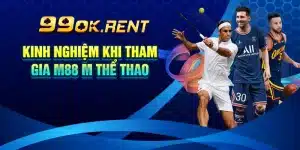 Kinh Nghiệm Khi Tham Gia M88 M Thể Thao