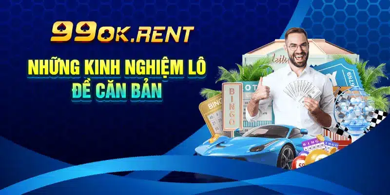 Những kinh nghiệm lô đề căn bản
