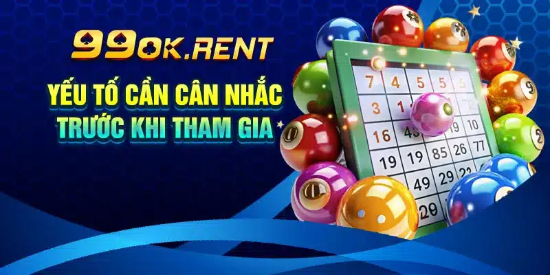Yếu Tố Cần Cân Nhắc Trước Khi Tham Gia